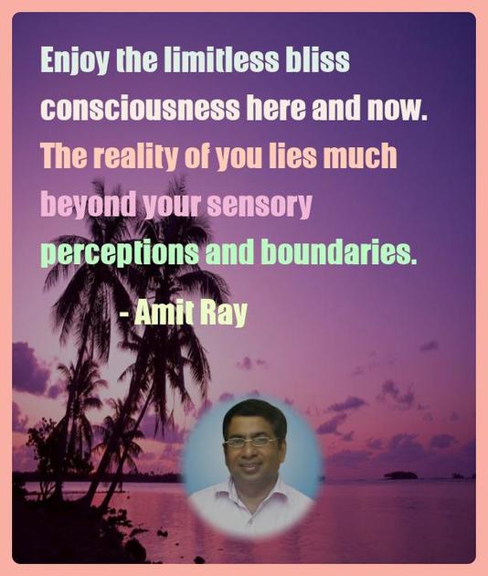 Enjoy the limitless bliss consciousness here and now - Amit Ray Yoga Quotes